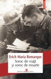 Soroc de viata si soroc de moarte - Erich Maria Remarque