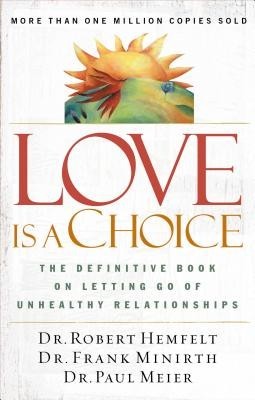 Love Is a Choice: The Definitive Book on Letting Go of Unhealthy Relationships foto