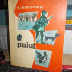 AL. I. BRATESCU-VOINESTI ~ PUIUL * ILUSTRATIILE NOEL RONI , 1970