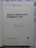INSTALATII DE INCALZIRE CENTRALA IN ANSAMBLURI DE CLADIRI-A. PETRESCU, GH. DUTA, P. VASILESCU