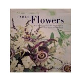 Shane Connolly - Table flowers (Editia: 1996)