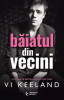 Baiatul Din Vecini, Vi Keeland - Editura Bookzone