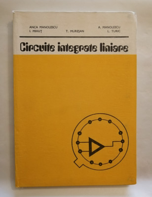 Circuite integrate liniare, Anca Manolescu &amp;amp; colectiv, 1983 foto