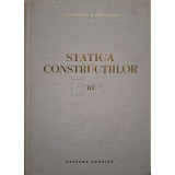 Alexandru A. Gheorghiu - Statica constructiilor, vol. 3 (Editia: 1980)