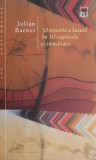Carte O istorie a lumii in 10 capitole si jumatate de Julian Barnes - Roman Beletristica