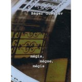 M&eacute;gis, m&eacute;gse, m&eacute;gis - B&aacute;ger Guszt&aacute;v