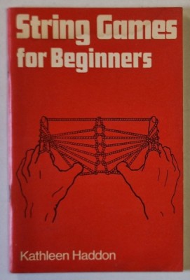 STRING GAMES FOR BEGINNERS by KATHLEEN HADDON , 1973 foto