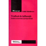 Emilia Madularescu - Traficul de influenta. Studiu de doctrina si jurisprudenta - 136412