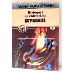 DIALOGURI CU ENTITATI DIN INVIZIBIL de DIANA VOIVOZEANU , 1993