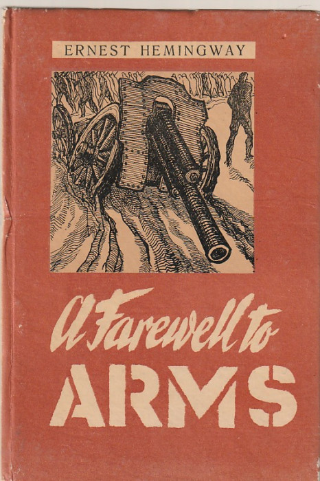 ERNEST HEMINGWAY - A FAREWELL TO ARMS ( LIMBA ENGLEZA )