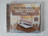 CD Mihai Margineanu - Music Track Part 1 - Las Fierbinti - Original - Sigilat / nou