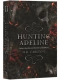Cumpara ieftin Hunting Adeline. Cartea a doua din seria-fenomen Cat and Mouse/H.D. Carlton