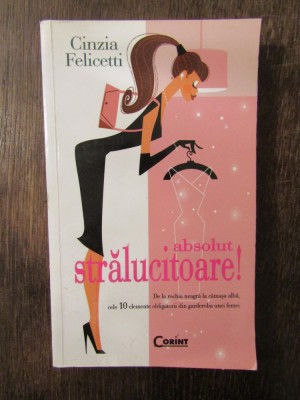 ABSOLUT STRALUCITOARE !- CINZIA FELICENTTI , 2012 foto