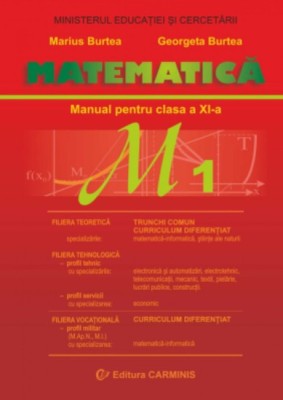 MATEMATICA -MANUAL PENTRU CLS A XI-A - MARIUS BURTEA foto