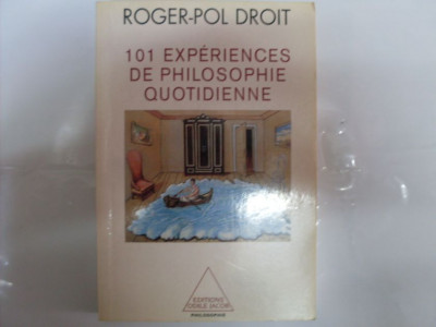 101 Experiences De Philosophie Quotidienne - Roger Pol Droit ,550582 foto