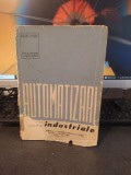 Automatizări industriale, curs de perfecționare, Nicolau, Papadache, 1965... 196