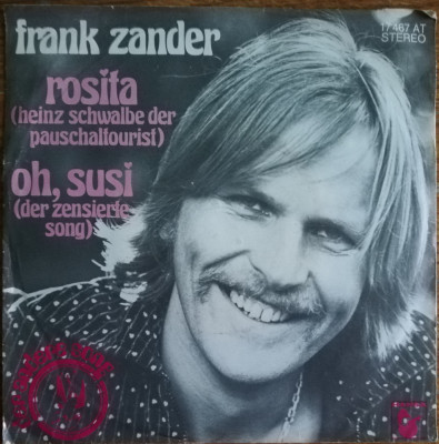 Disc Vinil 7# Frank Zander &amp;lrm;&amp;ndash; Rosita / Oh, Susi &amp;lrm;&amp;ndash; Hansa &amp;lrm;&amp;ndash; 17 467 AT foto