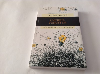 Unchiul Tungsten. Amintiri dintr-o copilărie chimică Oliver Sacks-RF17/2 foto