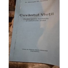 Cuvantul vietii. Predici pentru duminicile si sarbatorile anului - Gheorghe Gh. Neamtiu