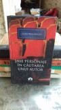 SASE PERSONAJE IN CAUTAREA UNUI AUTOR - LUIGI PIRANDELLO