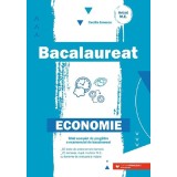 Economie. Ghid complet de pregatire a examenului de bacalaureat - Cecilia Ionescu - Editura Paralela 45