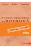 Concursul interjudetean de matematica &#039;Marian Tarina&#039; Vol.2 (2011-2019) - Dorin Andrica, Dorel Duca, Gheorghe Lobont