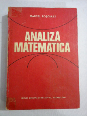 ANALIZA MATEMATICA - Marcel ROSCULET foto