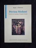 Privirea Medusei. Poezia lui B. Fundoianu / Benjamin Fondane &ndash; Radu I. Petrescu