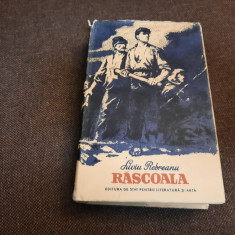 RASCOALA , LIVIU REBREANU , 1957 CARTONATA CU SUPRACOPERTA RF14/1