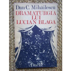 DRAMATURGIA LUI LUCIAN BLAGA-DAN C. MIHAILESCU CU DEDICATIE SI AUTOGRAF