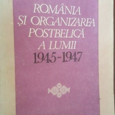 Romania si organizarea postbelica a lumii 1945-1947- Valeriu Florin Dobrinescu