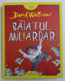BAIATUL MILIARDAR de DAVID WALLIAMS, 2013