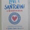 LOVE AND SANTORINI , O AVENTURA IN GRECIA de JENNA EVANS WELCH , 2021