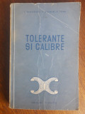 Tolerante si calibre - A. Toma / R2P3S, Alta editura