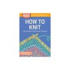 How to Knit: Learn the Basic Stitches and Techniques