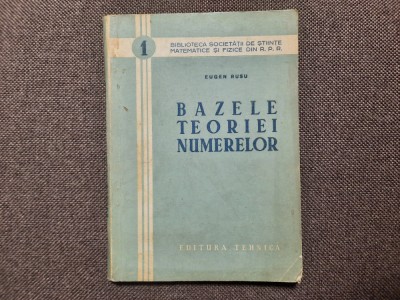 EUGEN RUSU BAZELE TEORIEI NUMERELOR R18 foto