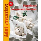 Figurine şi ornamente din aluat. Idei creative 40 - Paperback brosat - &Aacute;gnes Pető - Casa