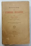 HISTOIRE DE L &#039; EMPIRE BYZANTIN par CHARLES DIEHL, 1924, COPERTA CU URME DE UZURA