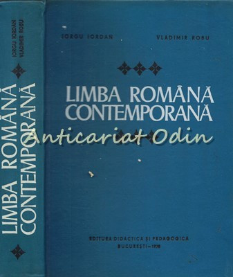 Limba Romana Contemporana - Iorgu Iordan, Vladimir Robu - Tiraj: 7330 Exemplare foto