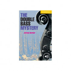 The Double Bass Mystery Level 2 - Paperback brosat - Jeremy Harmer - Cambridge
