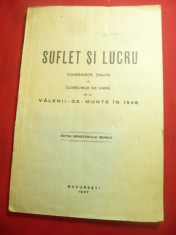 N.Iorga - Suflet si Lucru -1937- Conferinte la Valenii de Munte ,87 pag foto