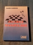 Jocurile manipularii Alain Cardon