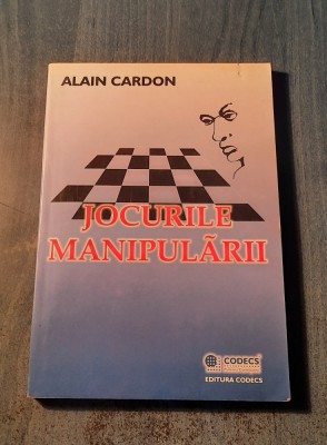 Jocurile manipularii Alain Cardon foto