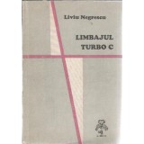Limbajul Turbo C - Liviu Negrescu