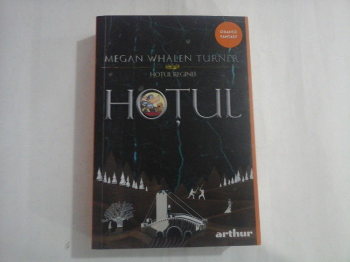 MEGAN WHALEN TURNER - HOTUL REGINEI - HOTUL