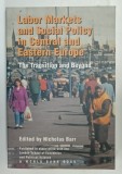 LABOR MARKETS AND SOCIAL POLICY IN CENTRAL AND EASTERN EUROPE , THE TRANSITION AND BEYOND , edited by NICHOLAS BARR , 1994
