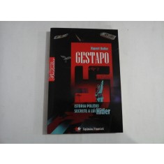 GESTAPO ISTORIA POLITIEI SECRETE A LUI HITLER - Rupert BUTLER