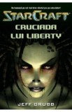 Star Craft 1 - Cruciada lui Liberty - Jeff Grubb