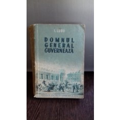 DOMNUL GENERAL GUVERNEAZA - I. LUDO