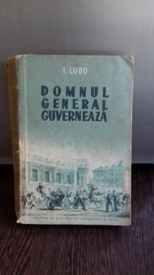 DOMNUL GENERAL GUVERNEAZA - I. LUDO foto